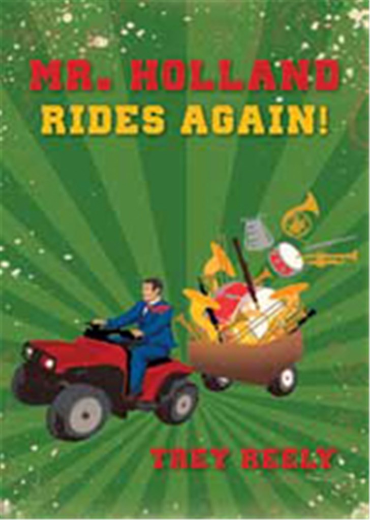 Mr. Holland Rides Again