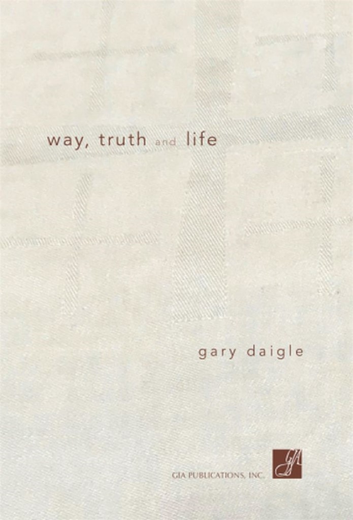 Way Truth and Life