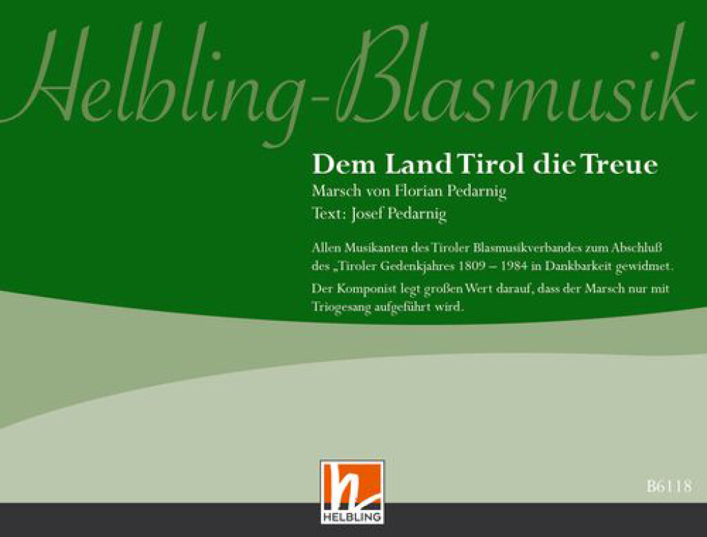 Dem Land Tirol die Treue