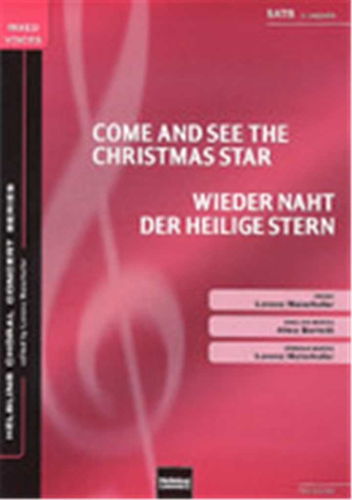 Come and see the Christmas star/Wieder naht der