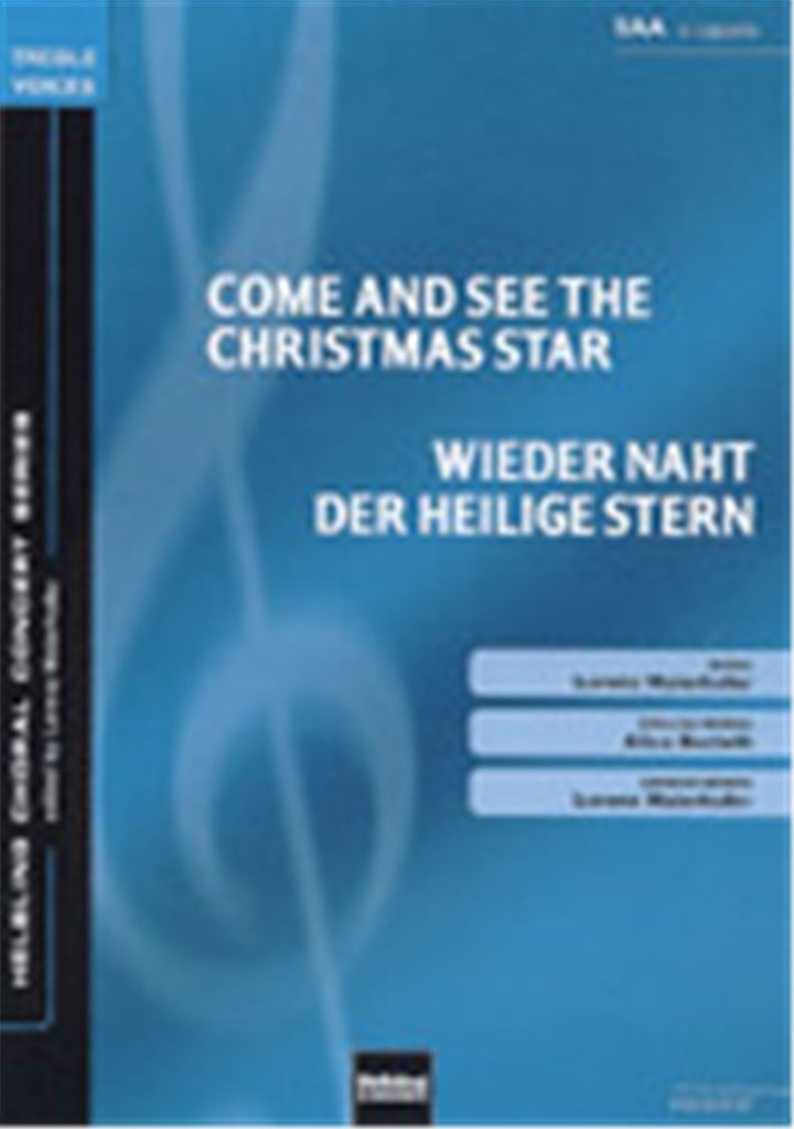 Come and see the Christmas star/Wieder naht der