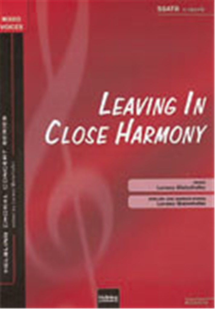 Leaving in close harmony
