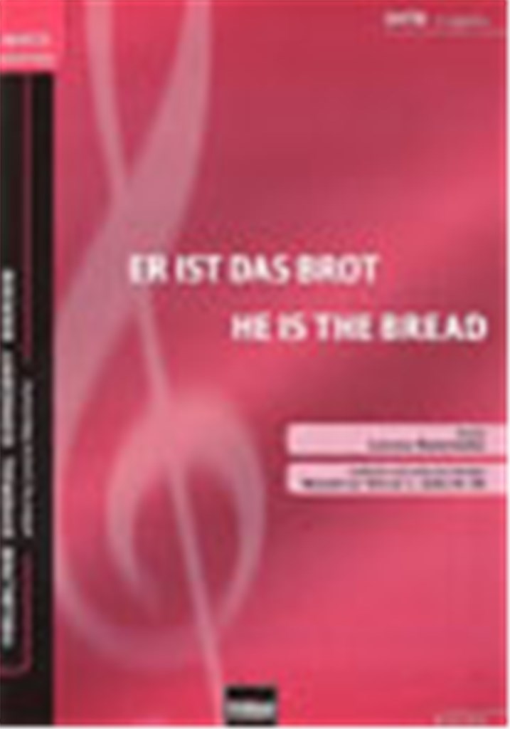 Er ist das Brot/He is the bread