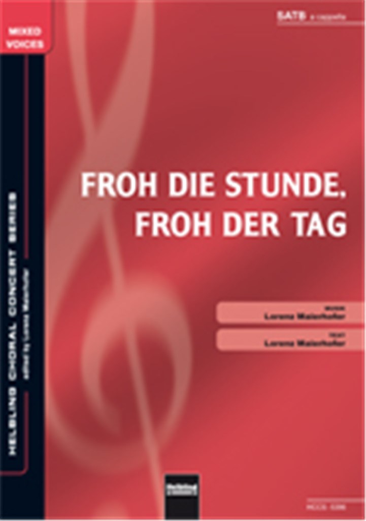 Froh die Stunde, froh der Tag