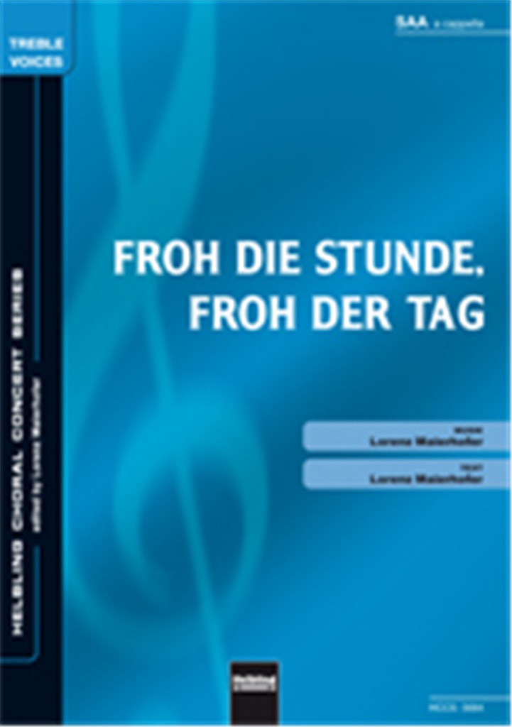 Froh die Stunde, froh der Tag