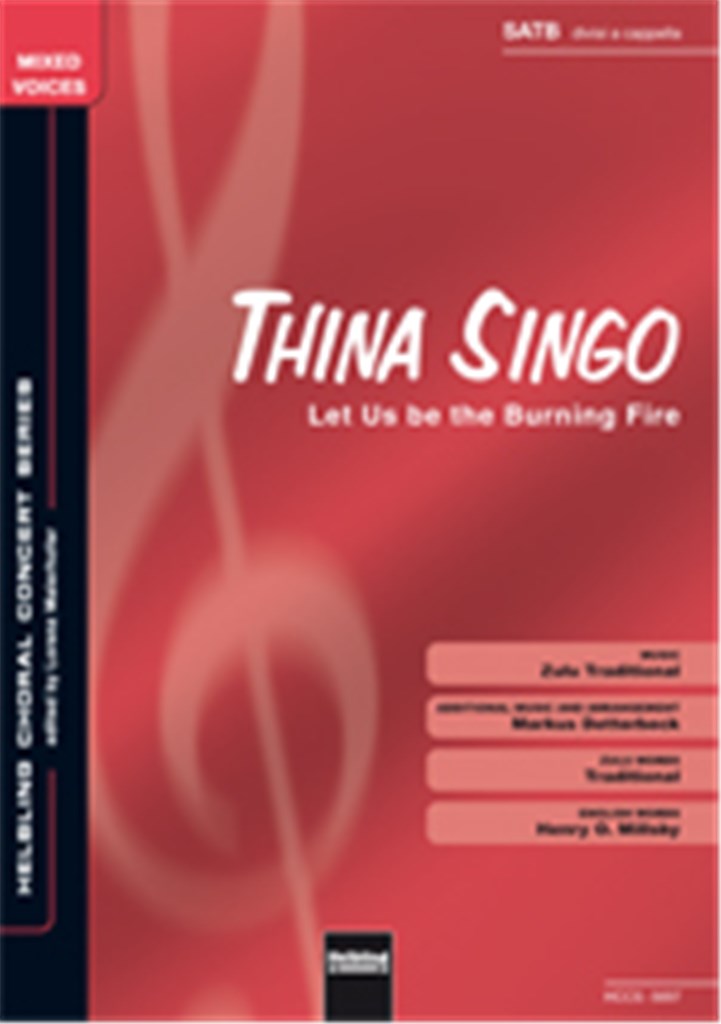 Thina singo (Let us be the burning fire)