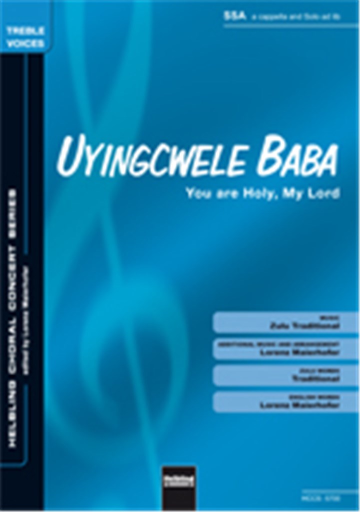 Uyingcwele Baba (You are holy, my Lord)