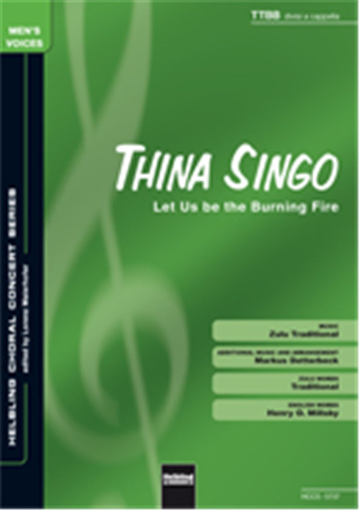 Thina singo (Let us be the burning fire)