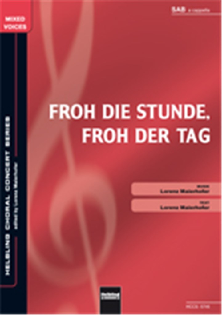 Froh die Stunde, froh der Tag