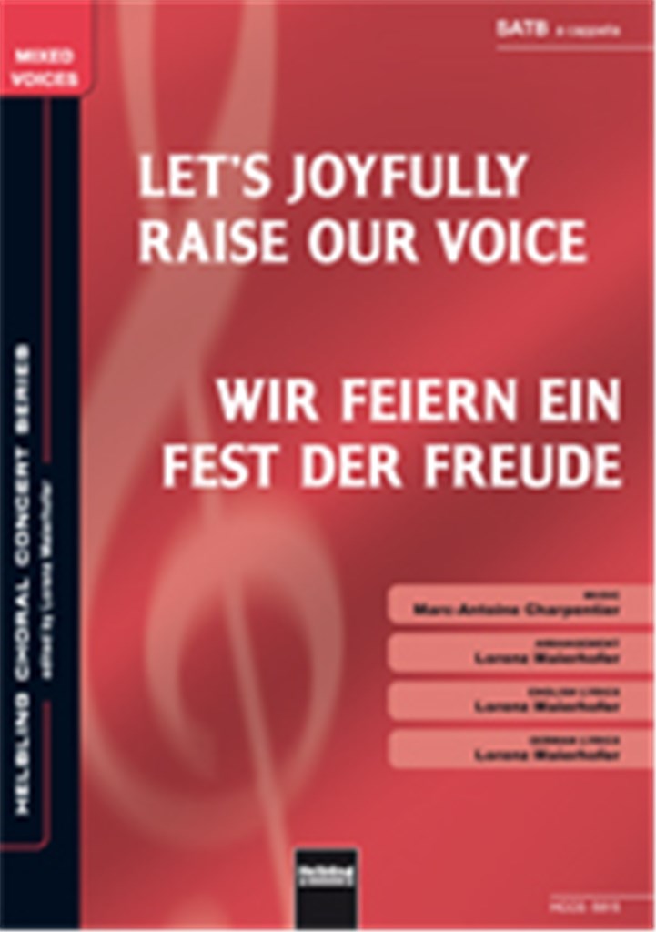 Let's Joyfully Raise our Voices/Wir feiern ein Fes