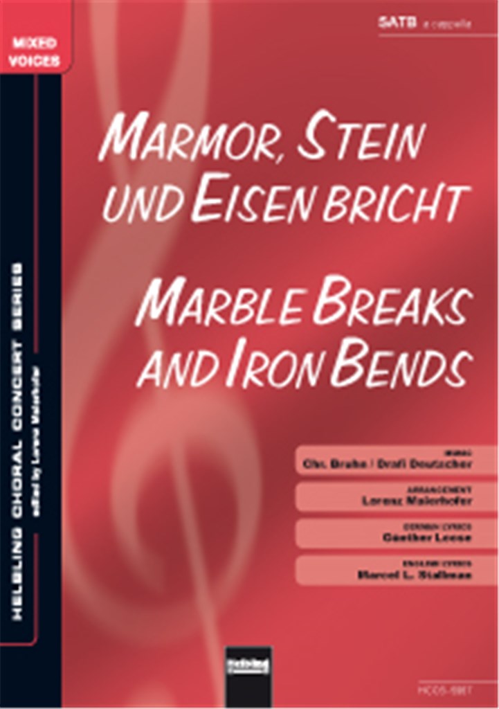 Marmor, Stein und Eisen bricht/Marble Breaks and .