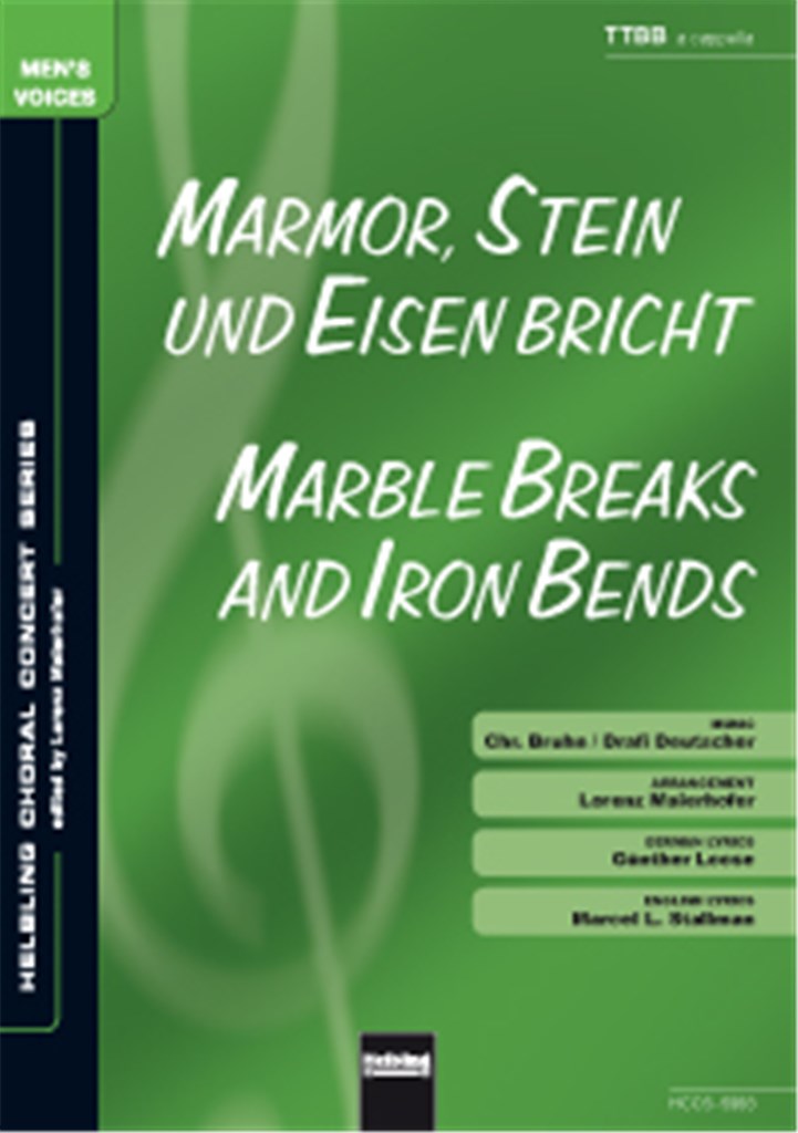 Marmor, Stein und Eisen bricht/Marble Breaks and .