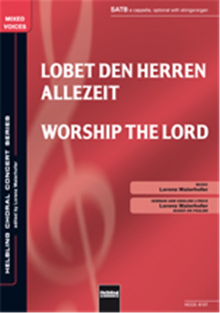 Worship the Lord/Lobet den Herren allezeit