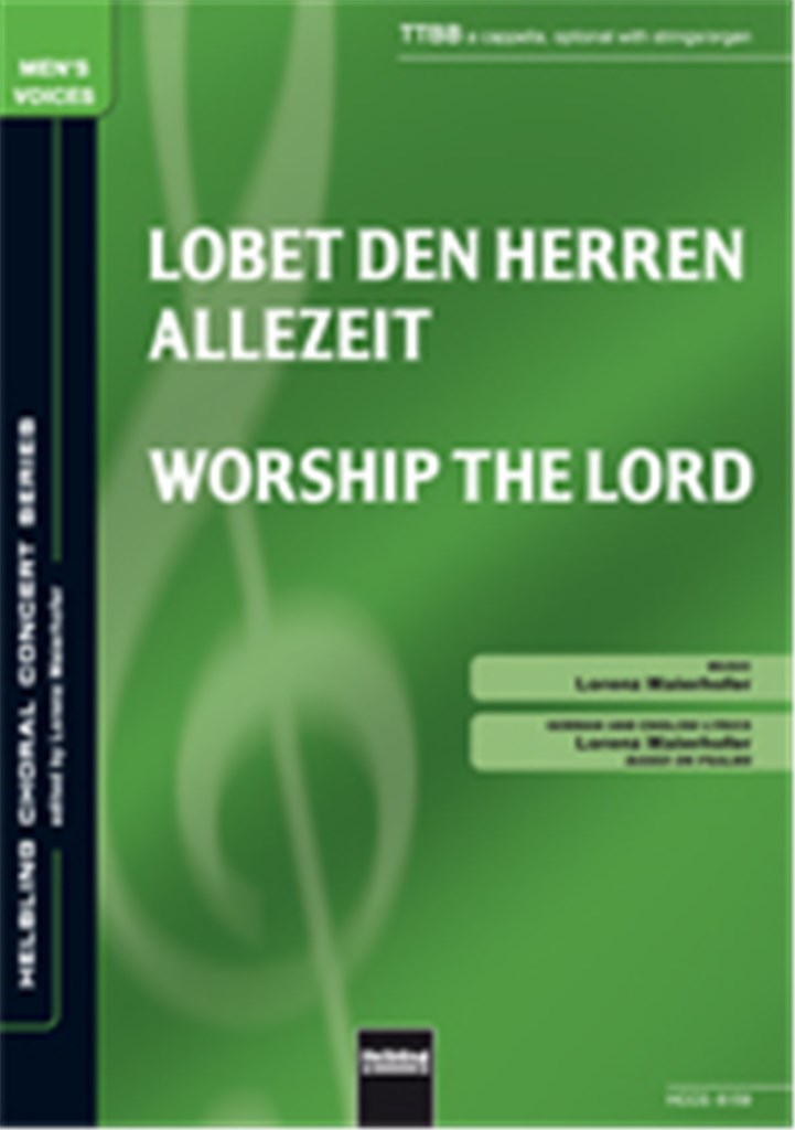 Worship the Lord/Lobet den Herren allezeit