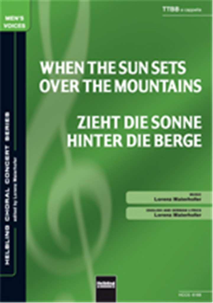 When the Sun sets over the Mountains/Zieht die Son