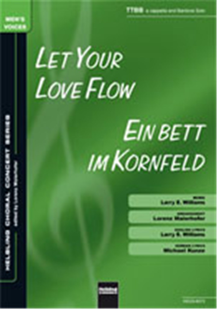 Let your love flow/Ein Bett im Kornfeld