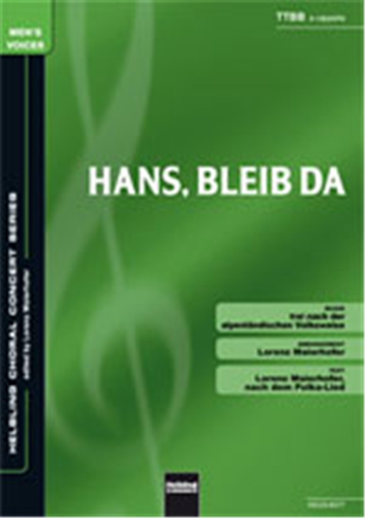 Hans, bleib da