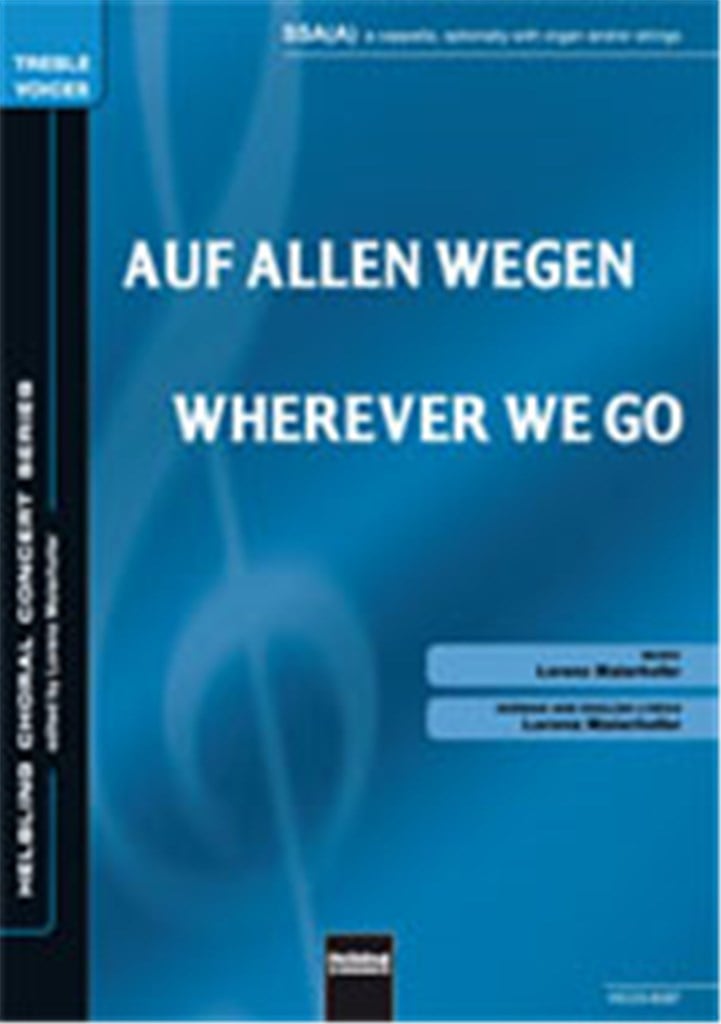 Auf allen Wegen/Wherever we go