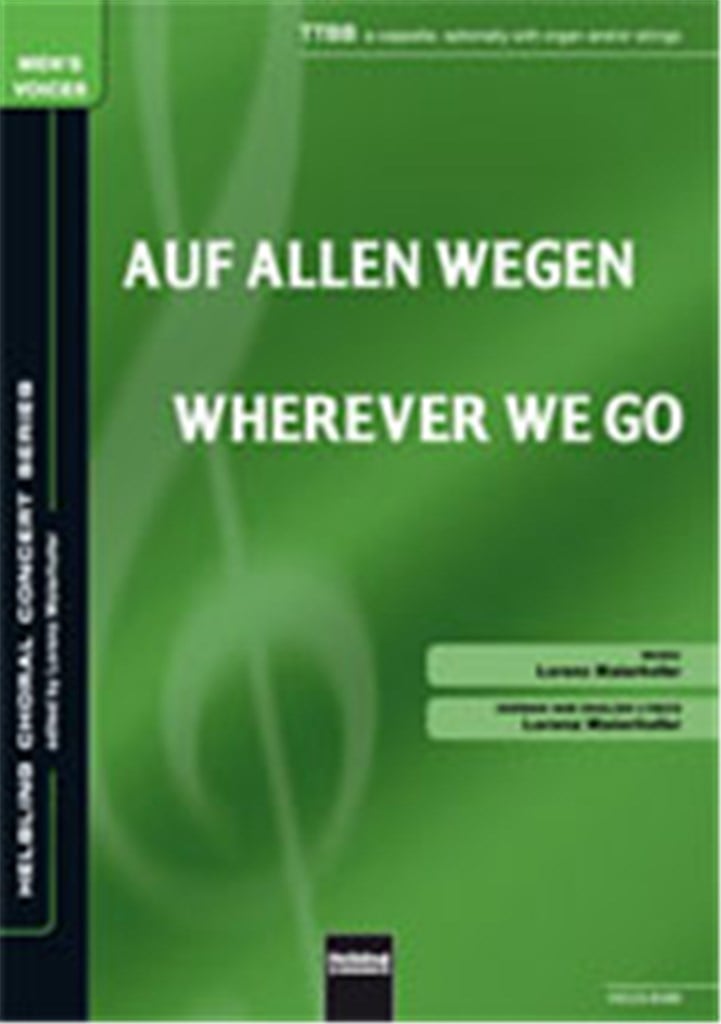 Auf allen Wegen/Wherever we go