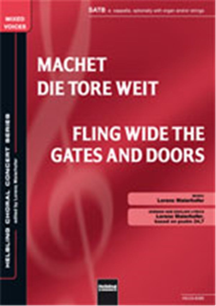Machet die Tore weit/Fling Wide the gates & Doors