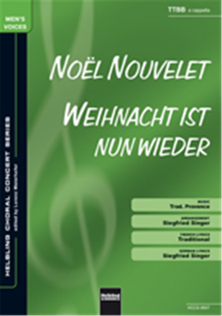 Noël nouvelet/ Weihnacht ist nun wieder