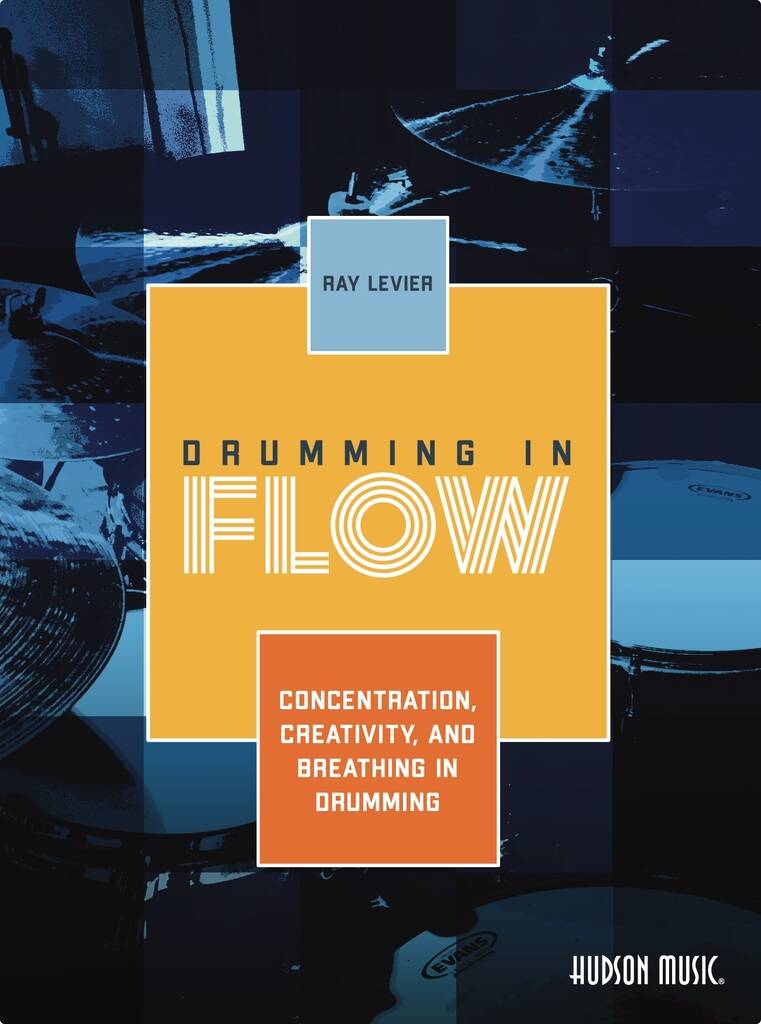 Drumming in Flow Ray LeVier