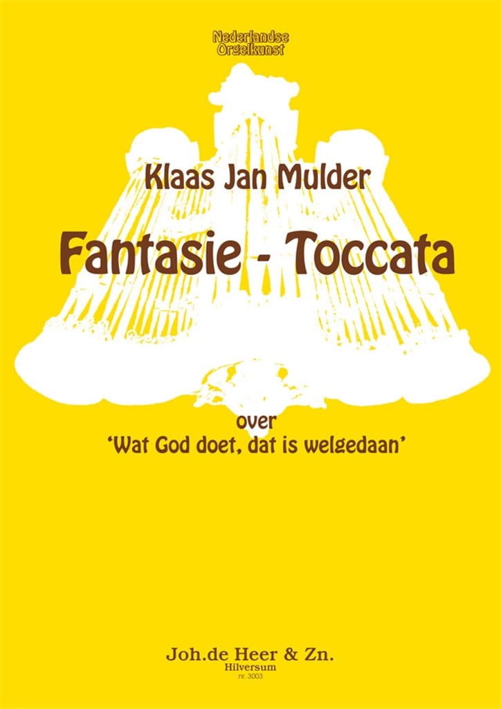 Fantasie Toccata Wat God Doet Dat Is Wel Gedaan