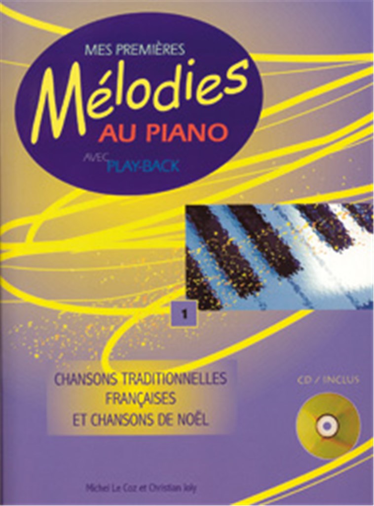 Mes Premières Mélodies au Piano Vol. 1