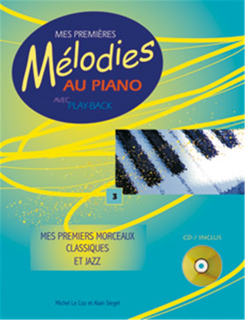Mes Premières Mélodies au Piano Vol. 3