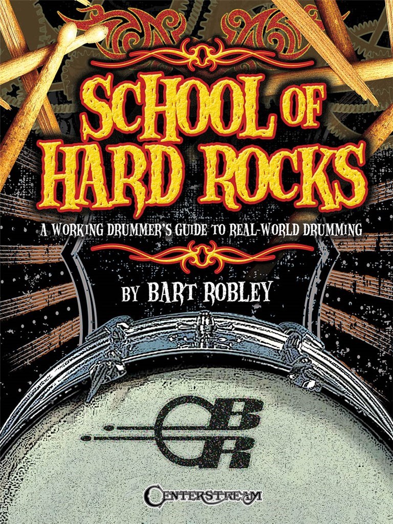 School Of Hard Rocks: A Working Drummer's Guide