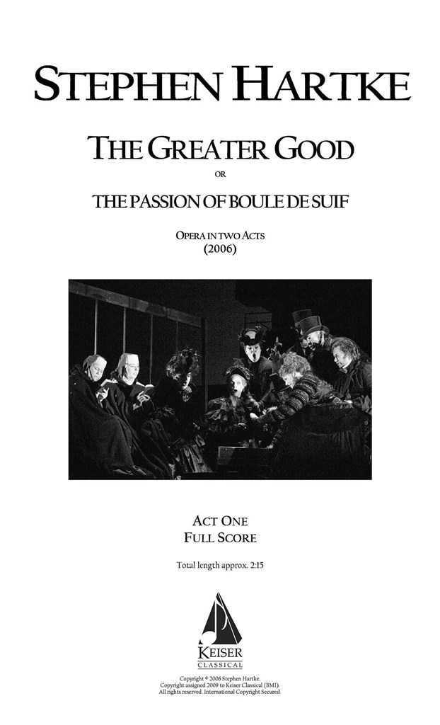 The Greater Good: Opera in Two Acts