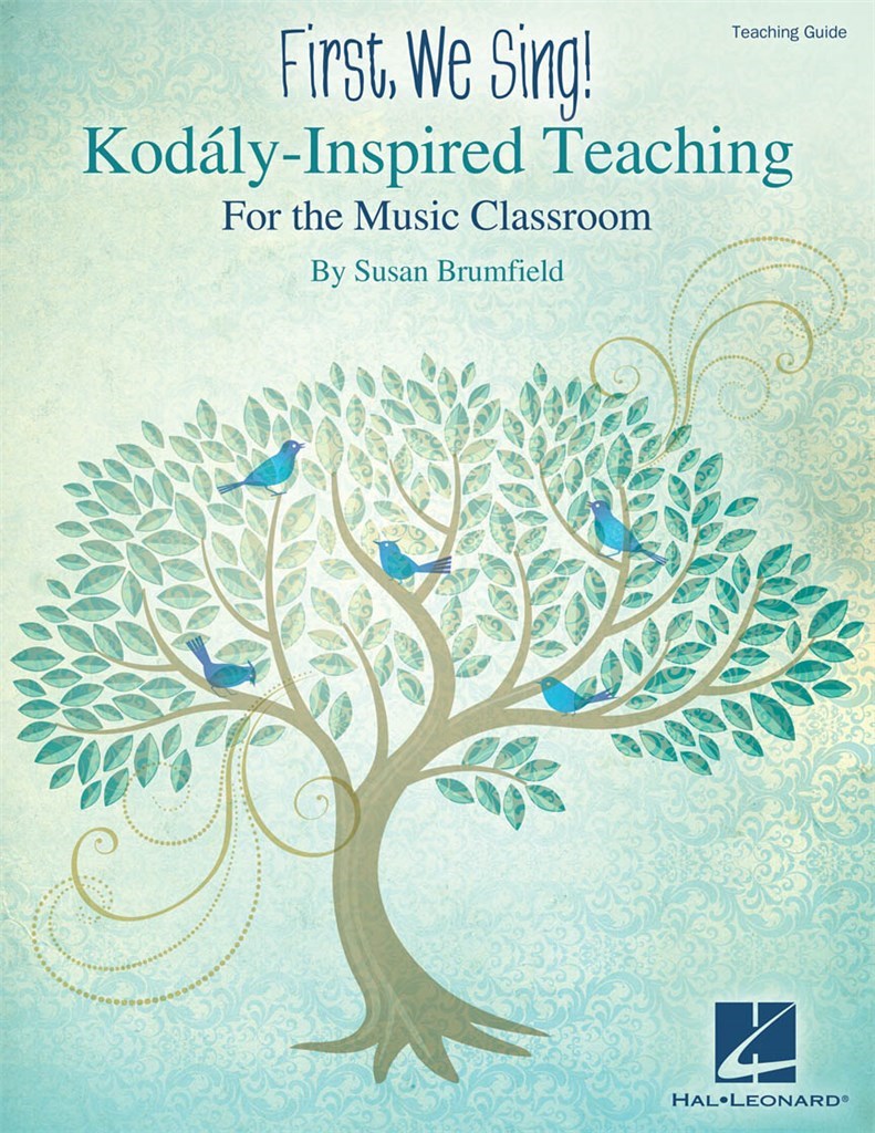 First, We Sing! Kodály-Inspired Teaching