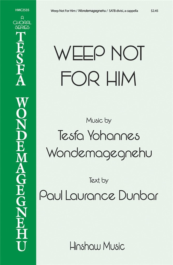 Weep Not for Him
