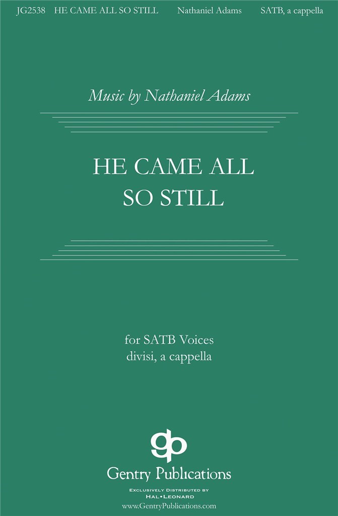 He Came All So Still