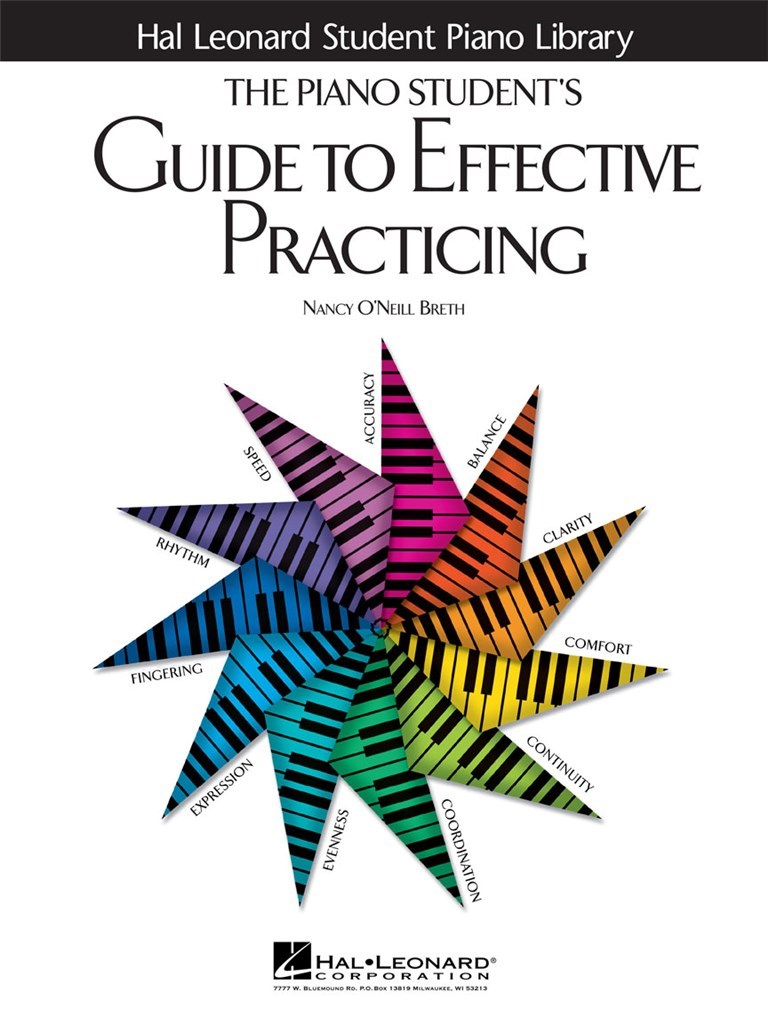 The Piano Student's Guide To Effective Practicing