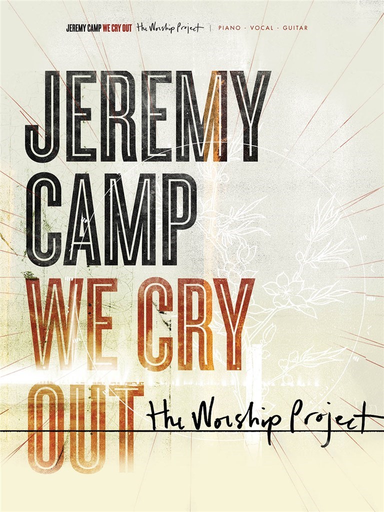Jeremy Camp: We Cry Out