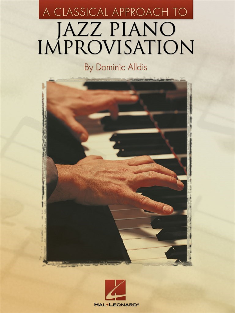 A Classical Approach To Jazz Piano - Improvisation