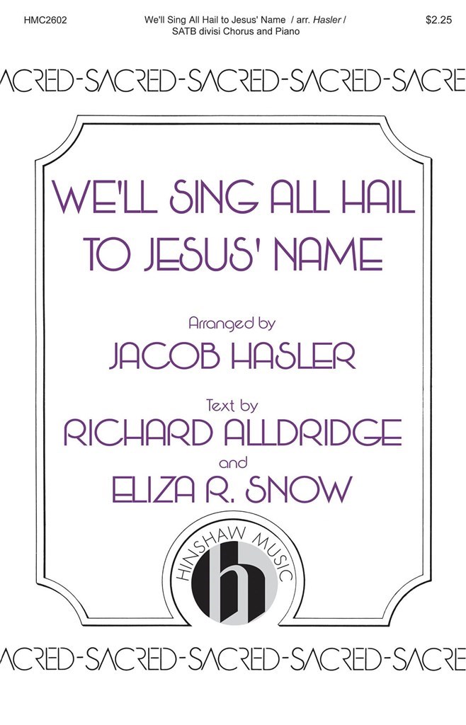 We'll Sing All Hail To Jesus
