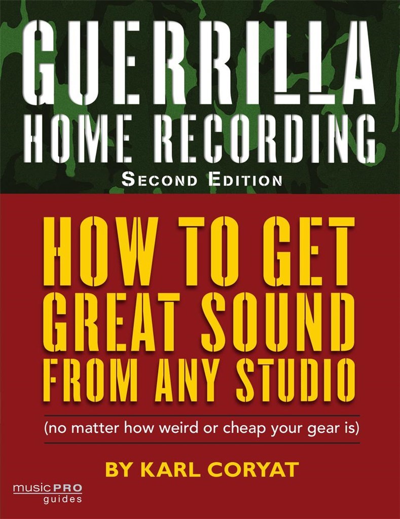 Guerrilla Home Recording (2Nd Edition)