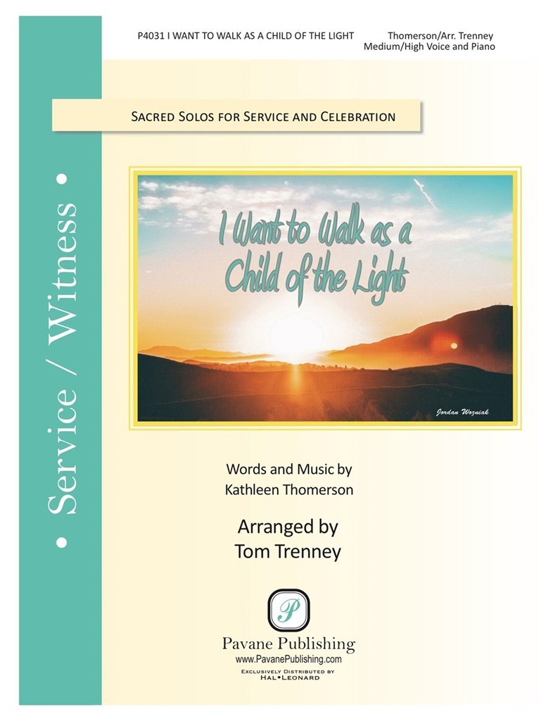I Want to Walk as a Child of the Light
