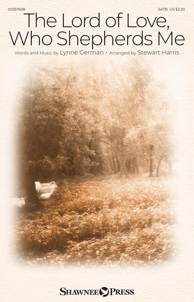 The Lord of Love, Who Shepherds Me