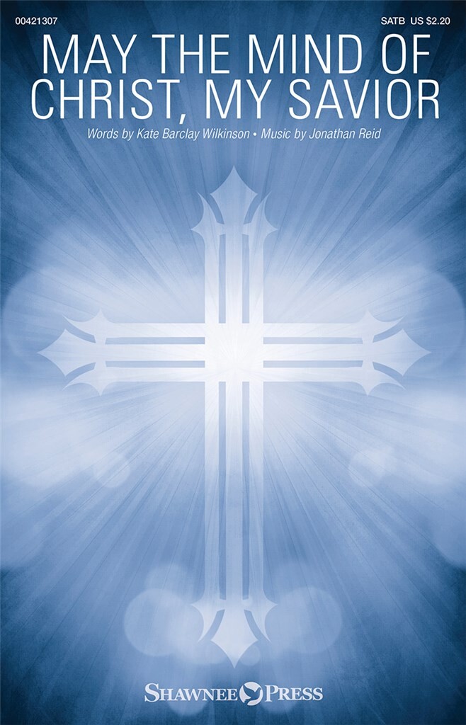 May the Mind of Christ, My Savior