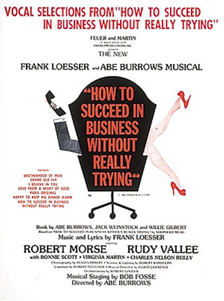 How to Succeed in Business Without Really Trying