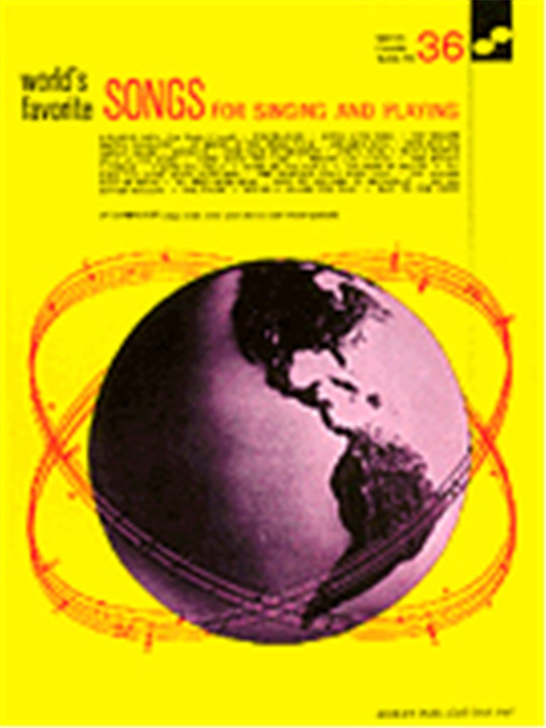 Songs For Singing & Playing 36 Worlds Favorite