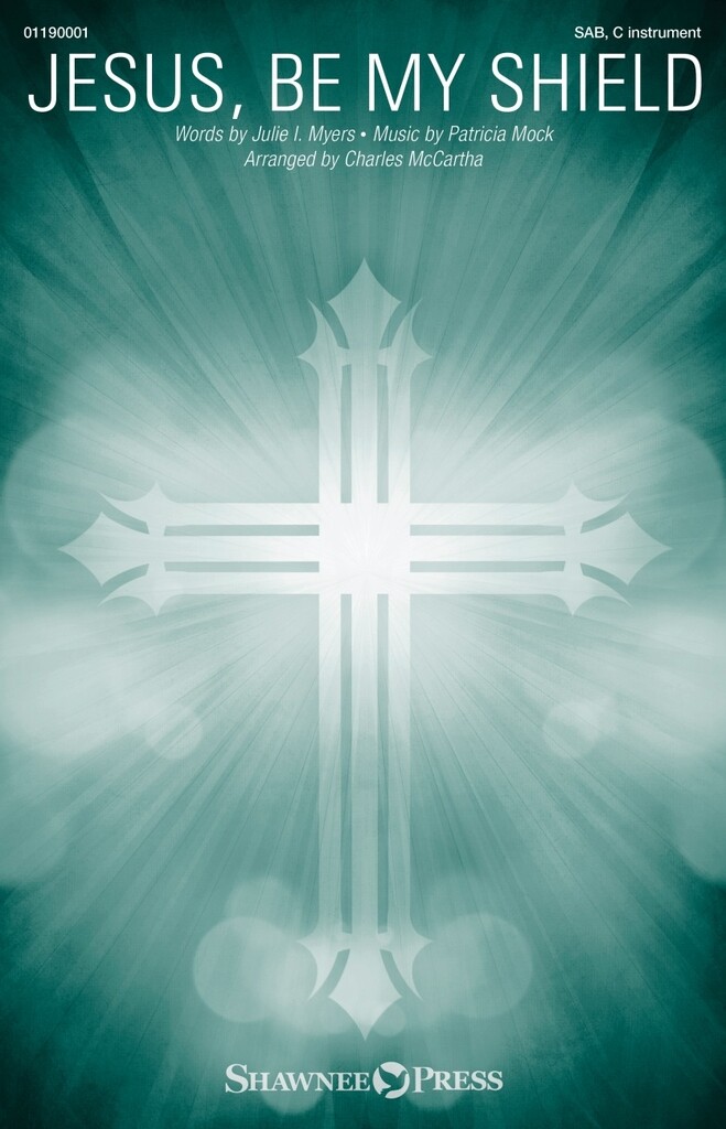 Jesus, Be My Shield