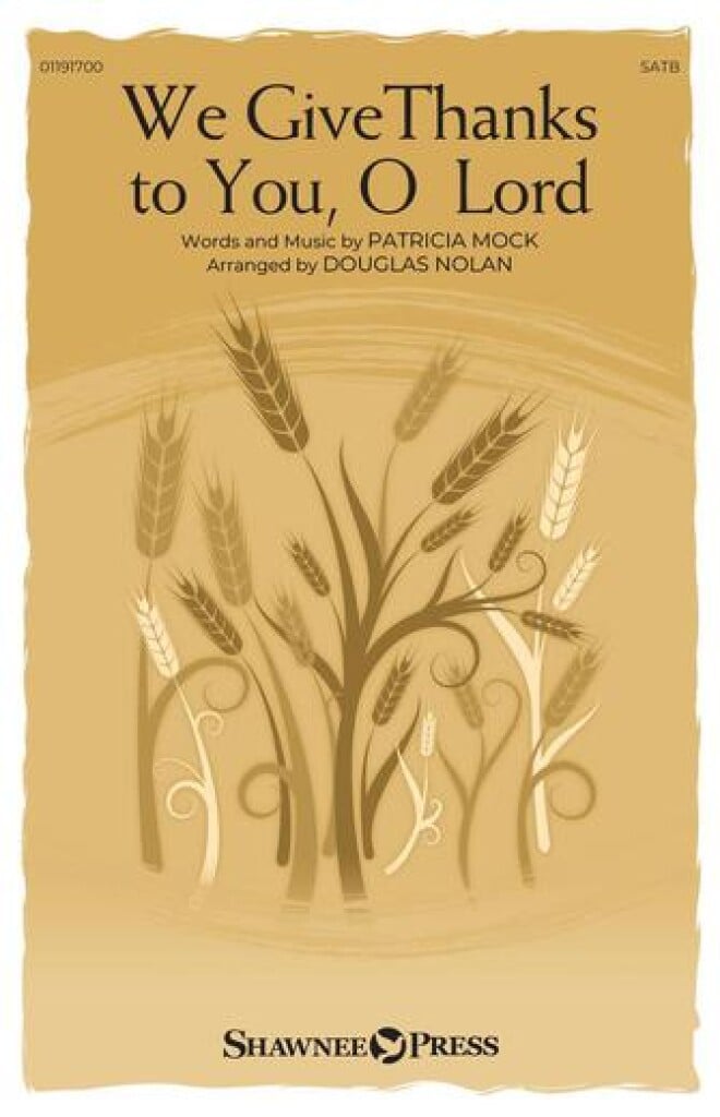 We Give Thanks to You, O Lord