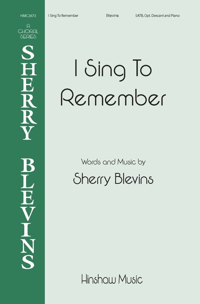 I Sing To Remember