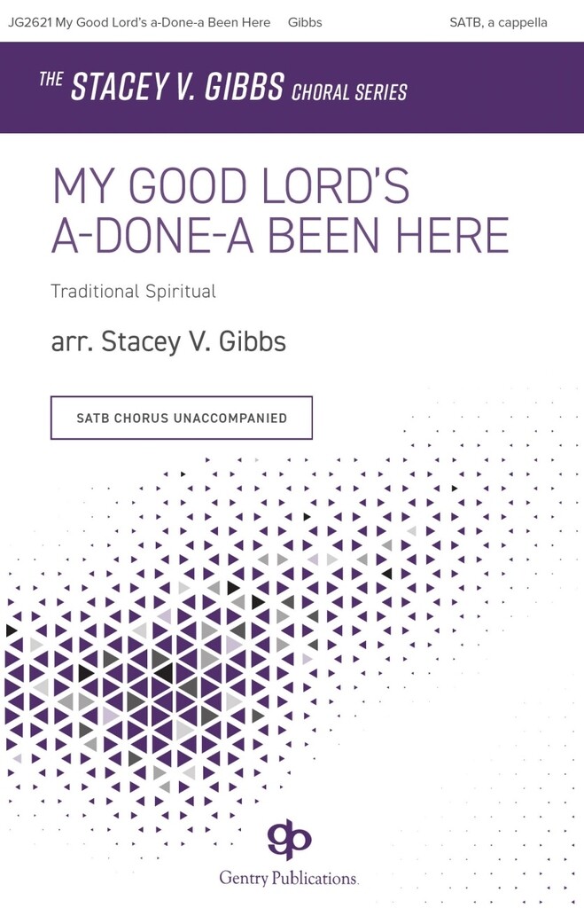 My Good Lord's a-Done-a Been Here
