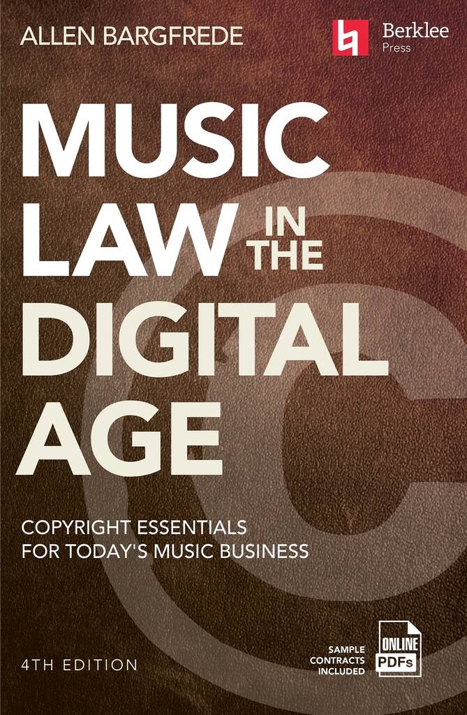 Music Law in the Digital Age - 4th Edition