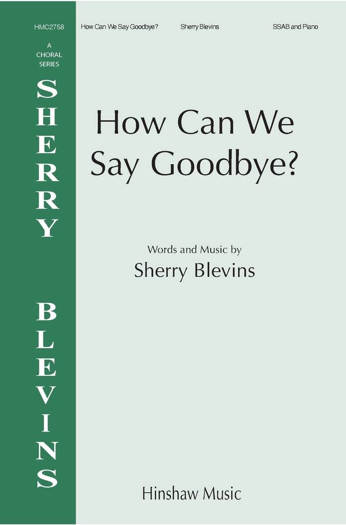 How Can We Say Goodbye